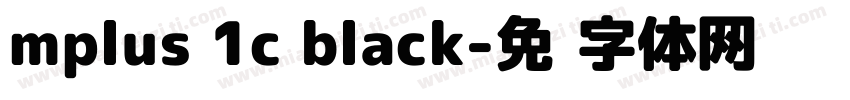 mplus 1c black字体转换